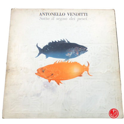 VINILE - ANTONELLO VENDITTI - SOTTO IL SEGNO DEI PESCI