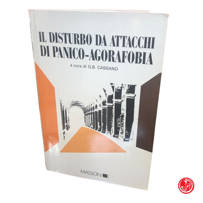 IL DISTURBO DA ATTACCHI DI PANICO - AGORAFOBIA - CASSANO