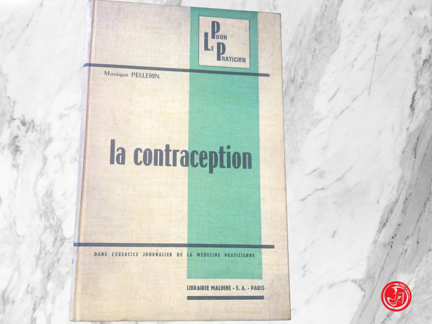 LA CONTRACEPTION MONIQUE PELLERIN