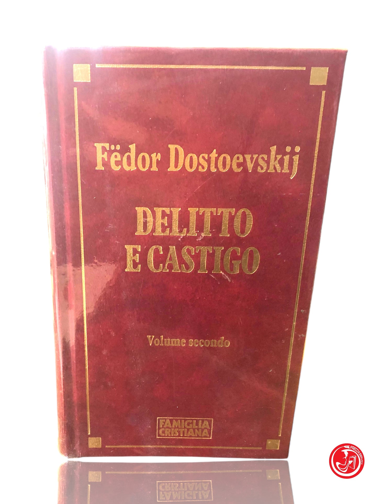 FEDOR DOSTOEVSKIJ DELITTO E CASTIGO