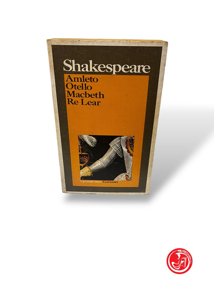 LIBRO SHAKESPEARE - AMLETO OTELLO MACBETH RE LEAR
