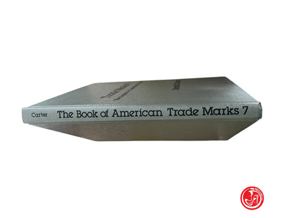 LIBRO  THE BOOK OF AMERICAN TRADE MARKS 7 - CARTER