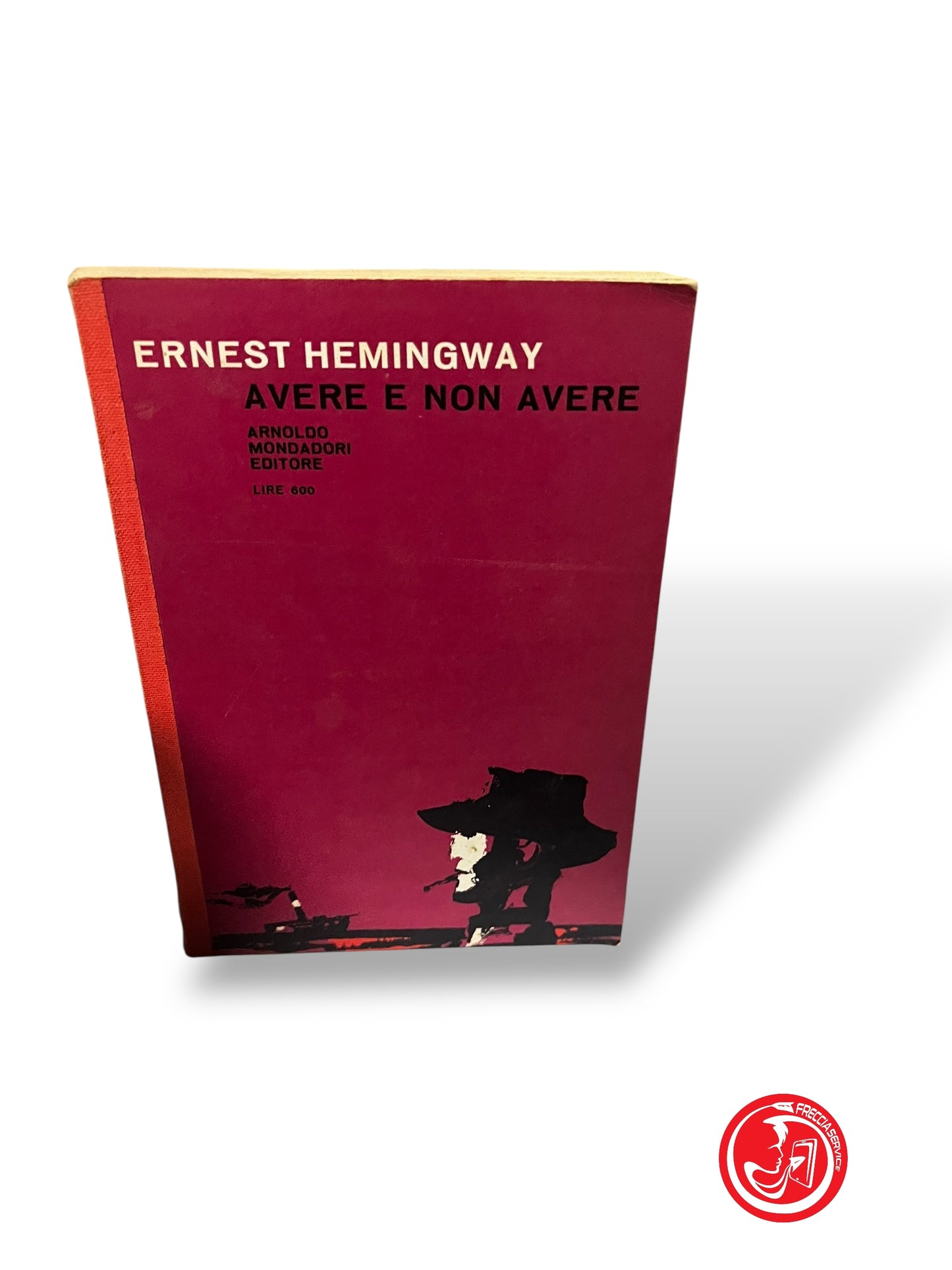 LIBRO AVERE E NON AVERE - ERNEST HEMINGWAY