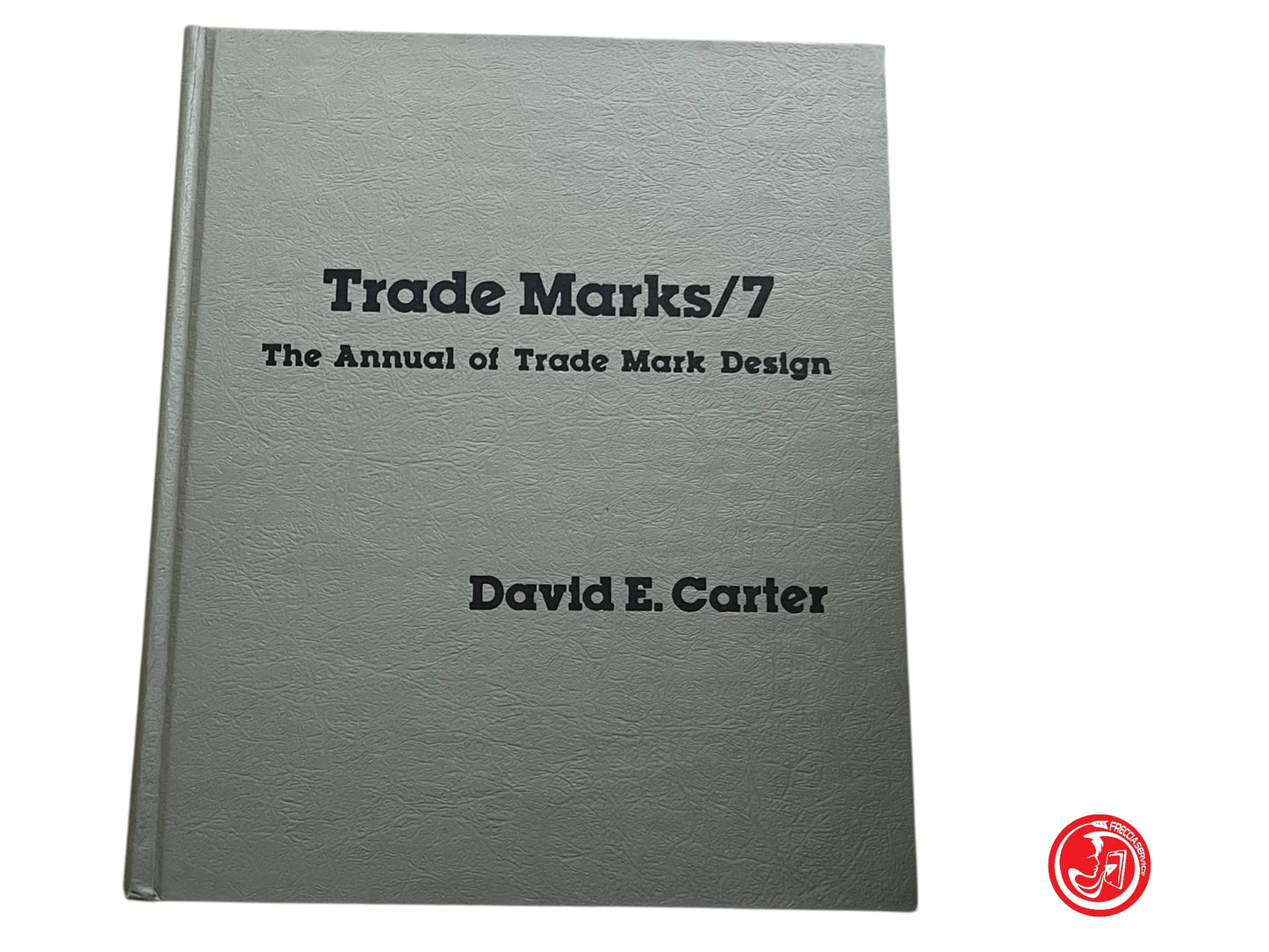 LIBRO  THE BOOK OF AMERICAN TRADE MARKS 7 - CARTER