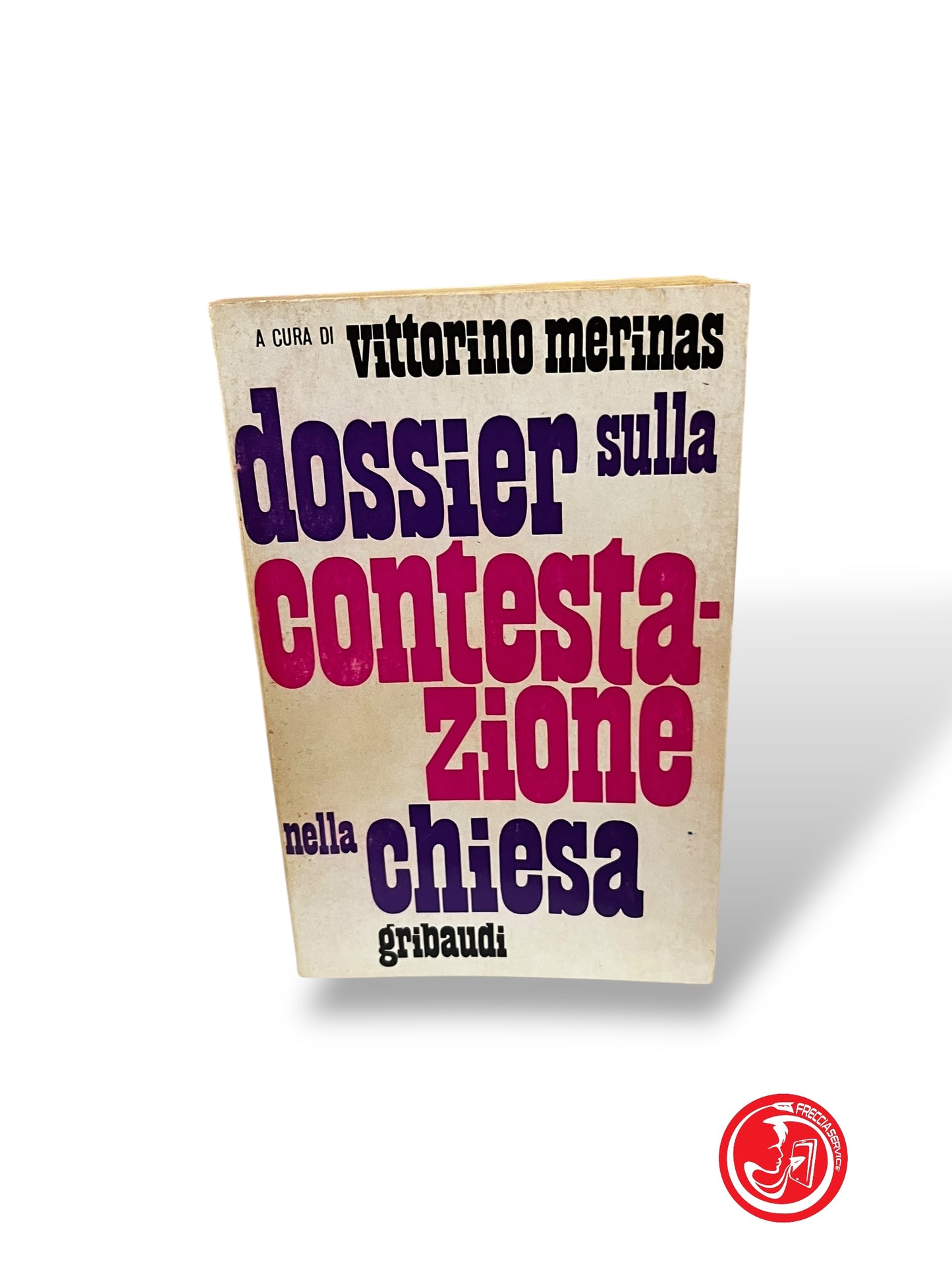 LIBRO DOSSIER SULLA CONTESTAZIONE NELLA CHIESA - VITTORIO MERINAS