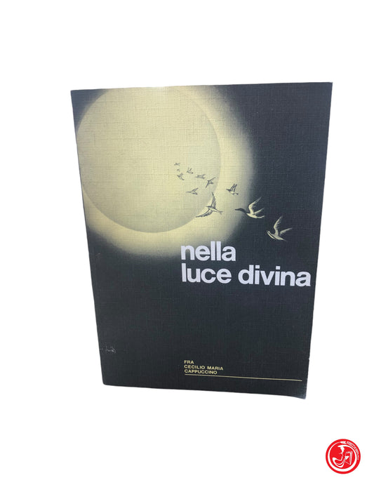 NELLA LUCE DIVINA - FRA CECILIO M CAPUCCINO