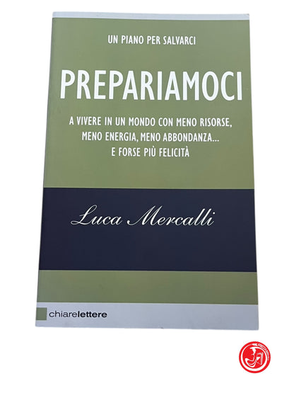LIBRO PREPARIAMOCI - UN PIANO PER  SALVARCI - LUCA MERCALLI