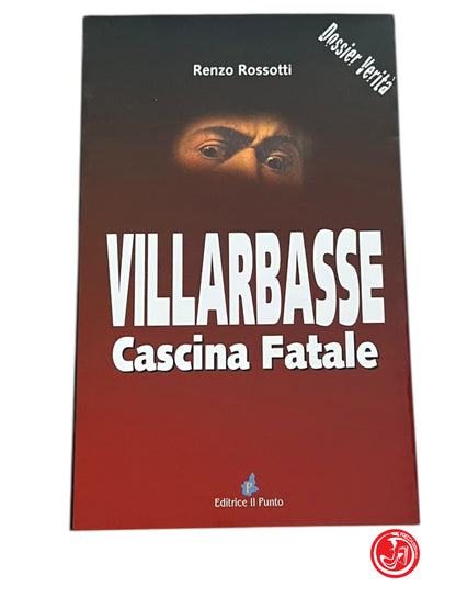LIBRO VILLARBASSE CASCINA FATALE - RENZO ROSSOTTI