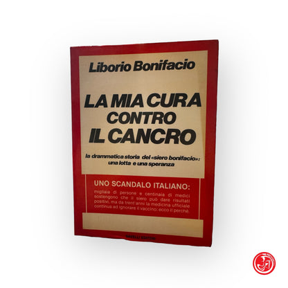 La mia cura contro il cancro - L. Bonifacio