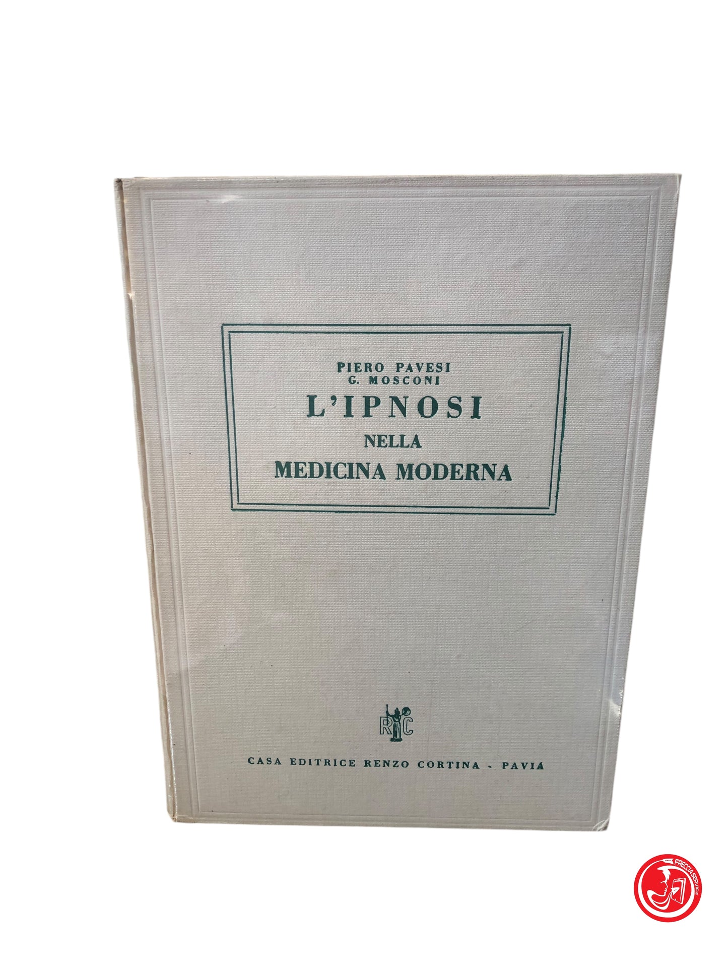 PAVESI MOSCONI L'IPNOSI NELLA MEDICINA MODERNA