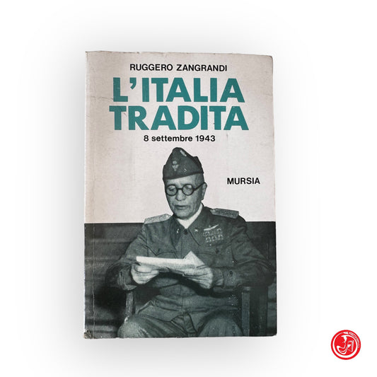 L'Italia tradita - R. Zangrandi