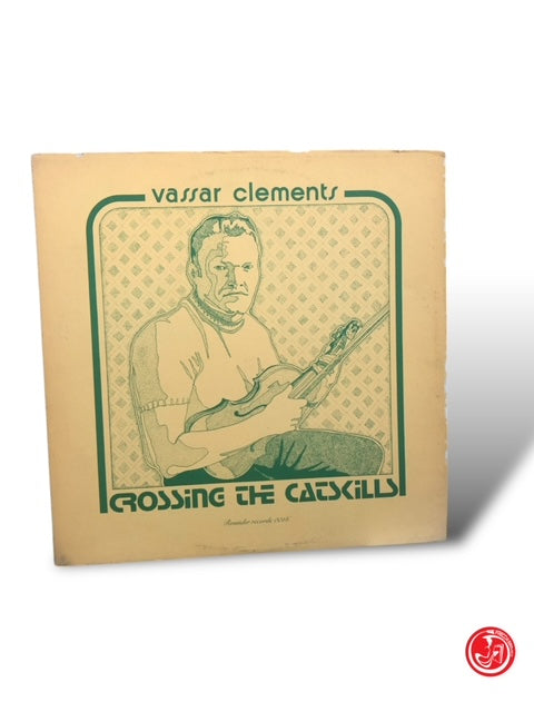 VINILE VASSAR CLEMENTS - CROSSING THE CATSKILLS