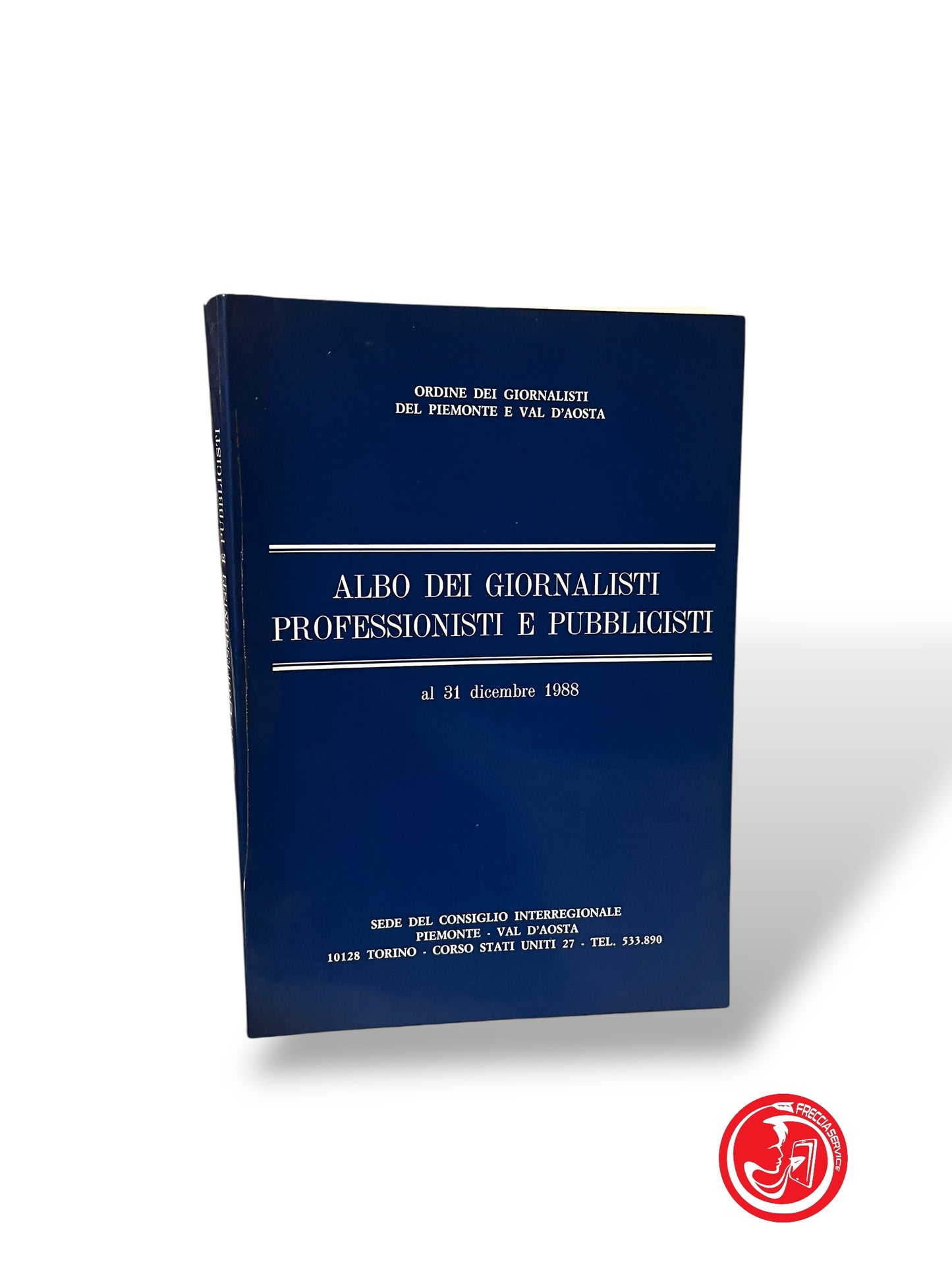 LIBRO ALBO DEI GIORNALISTI PROFESSIONISTI E PUBBLICISTI AL 31 DICEMBRE 1988