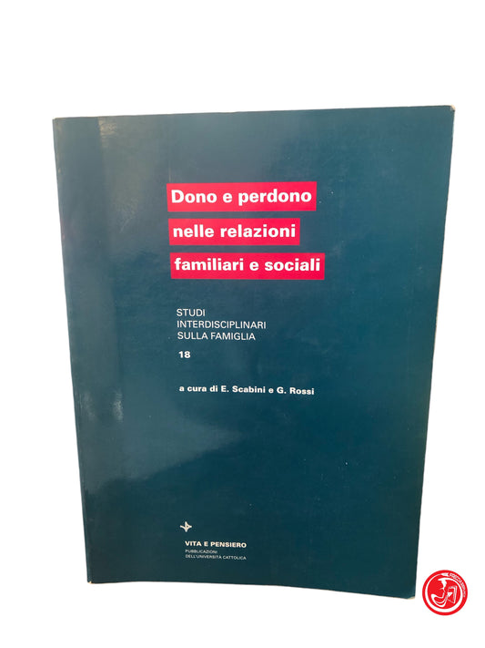 DONO E PERDONO NELLE RELAZIONI FAMILIARI E SOCIALI