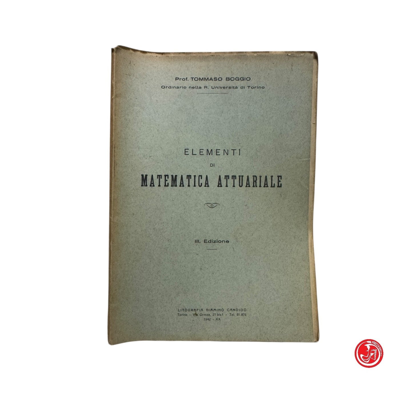 Matematica - Prof. T. Boggio - Elementi di matematica attuale