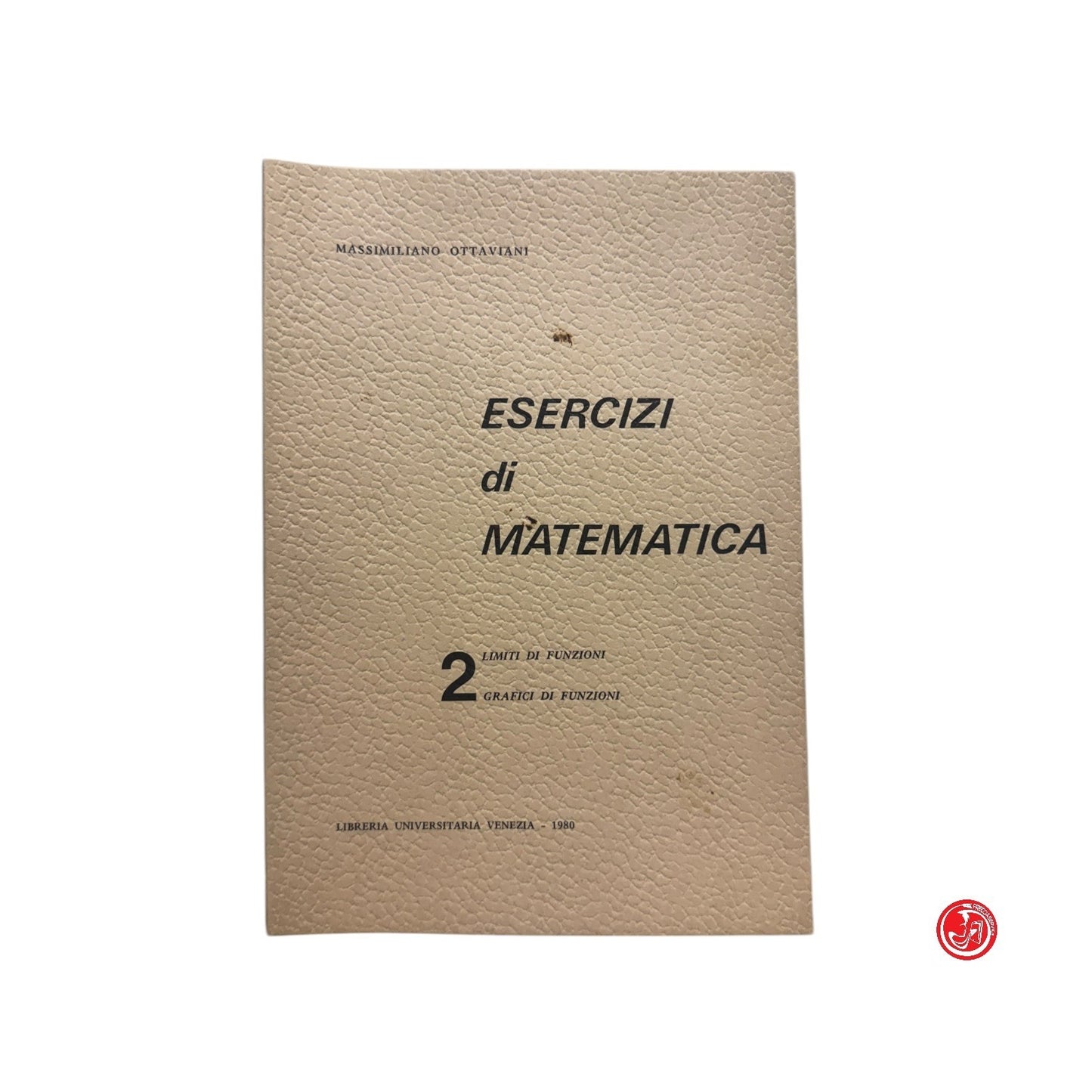 Matematica - M. Ottaviani - Esercizi di matematica 2