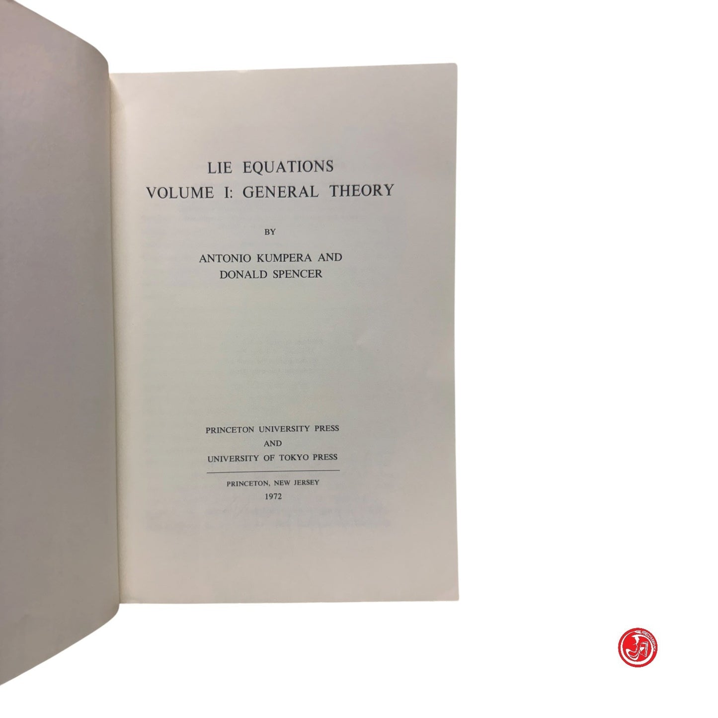 Matematica - A. Kumpera e D. Spencer - Lie equations Vol. 1 general theory