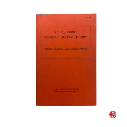 Matematica - A. Kumpera e D. Spencer - Lie equations Vol. 1 general theory