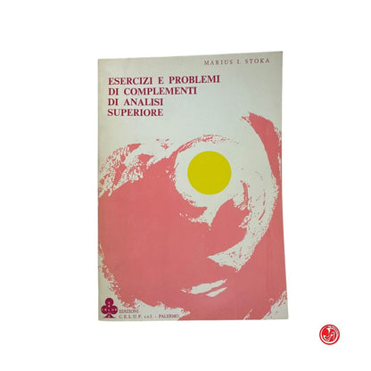 Matematica - M. Stoka - Esercizi e problemi di complementi di analisi superiore