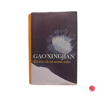 Romanzo - Gao Xingjian - Il Libro di un uomo solo