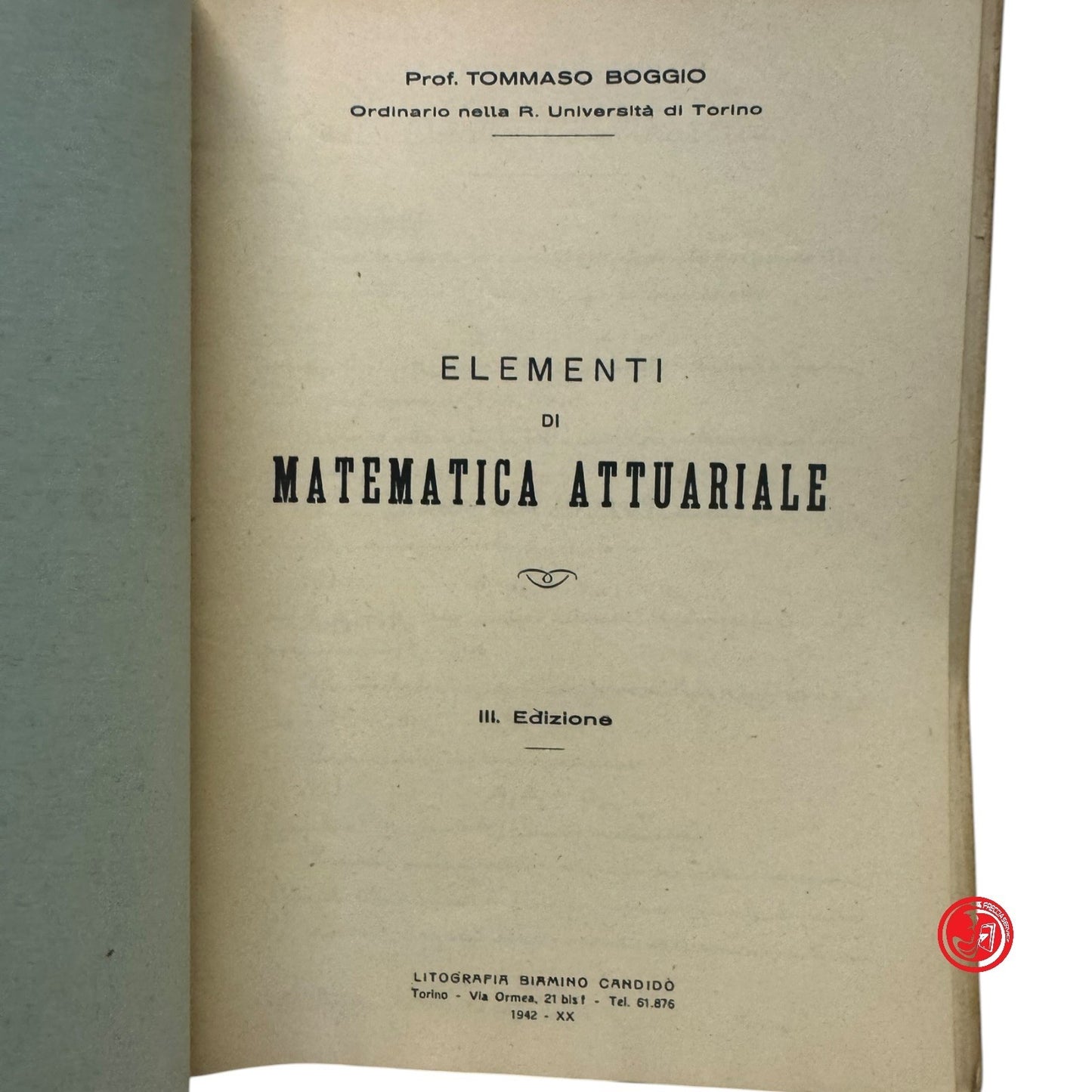 Matematica - Prof. T. Boggio - Elementi di matematica attuale