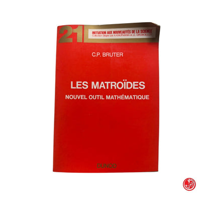 Matematica - C. P. Bruter - Les metroides nouvel outil mathematique