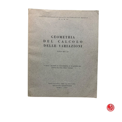 Matematica - Geometria del calcolo delle variazioni Vol. II