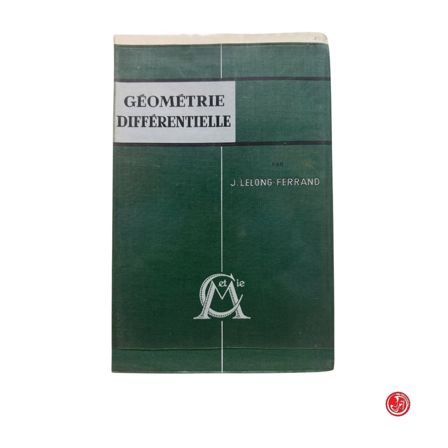 Matematica - J. L. Ferrand - Geometrie differentielle