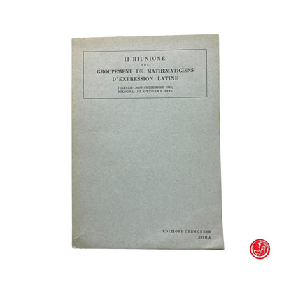 Matematica - II riunione del groupement de mathematiciens d'expression latine