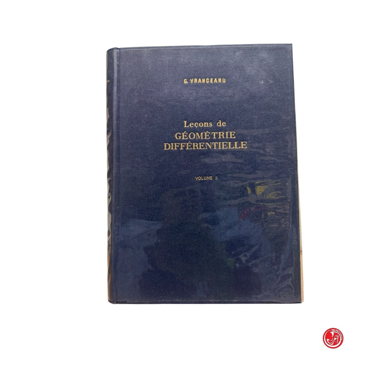 Matematica - G. Vranceanu - Lecons de geometrie differentielle