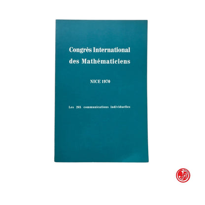 Matematica - Congres International des Mathematiciens Nice 1970