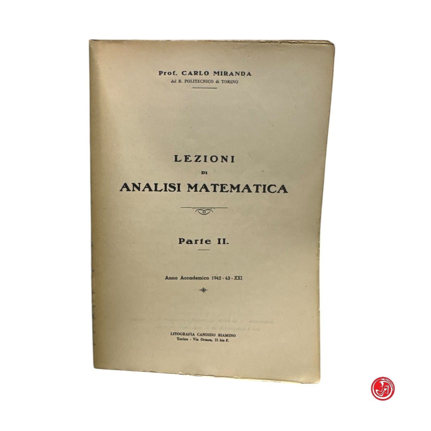 Matematica - Prof. Carlo Miranda - Lezioni di analisi matematica Parte 1 e 2