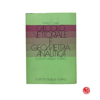 Matematica - F. Fava - Calcolo vettoriale e geometria analitica