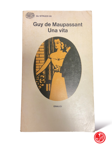 A life - G. de Maupassant