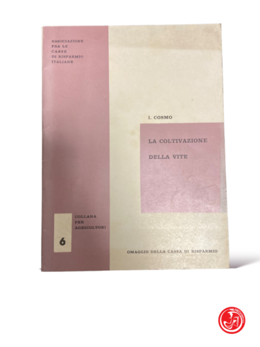 La coltivazione della vite - I.Cosmo