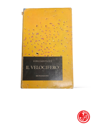 Le vélocifére - L. Santucci - Mondadori