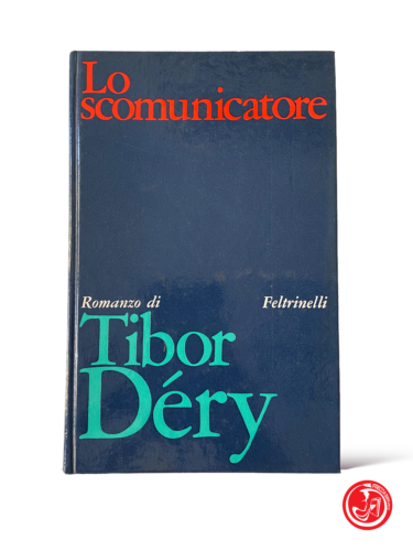 The excommunicator - Tibor Dèry - Feltrinelli