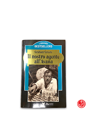 Graham Greene - Il nostro agente all'Avana