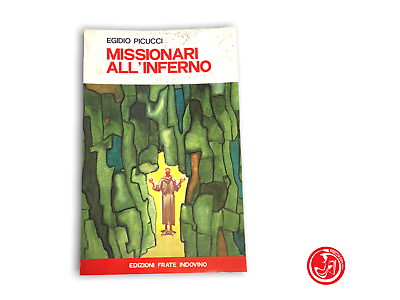 Egidio Picucci - Missionnaires en enfer