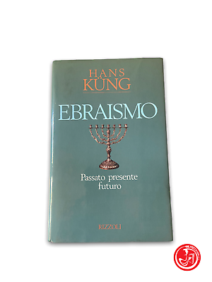 H. Kung - Ebraismo - Passato presente futuro