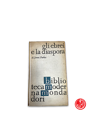 gli ebrei e la diaspora di James Parkers - biblioteca moderna mondadori