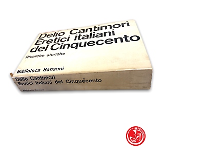 Delio Cantimori - Eretici italiani del Cinquecento