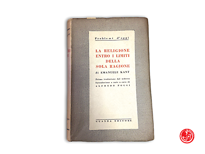 La religione entro i limiti della sola ragione - Emanuele Kant - 1941