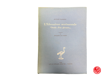 Gustave Flaubert - L'educazione sentimentale, "Storia d'un giovane"
