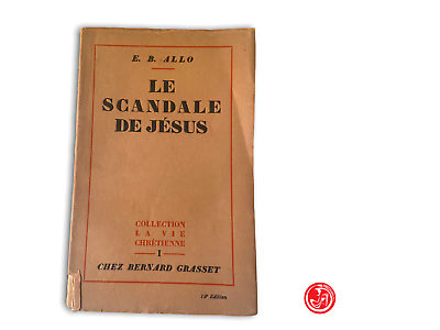 EB Allo - Le scandale de Jésus - Collection La vie Chretienne