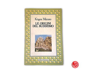 Kogen Mizuno - Les origines du bouddhisme