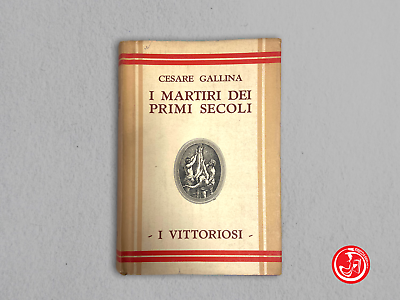 I Vittoriosi - Cesare Gallina e Igino Giordani - Salani