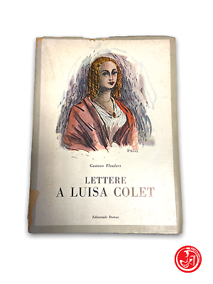 Gustavus Flaubert - Letters to Luisa Colet