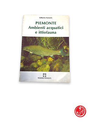 G. Forneis - Piemonte: ambienti acquatici e ittiofauna