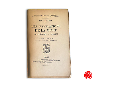 Leon Chestov - Les revelations de la mort - Dostoievsky - Tolstoi